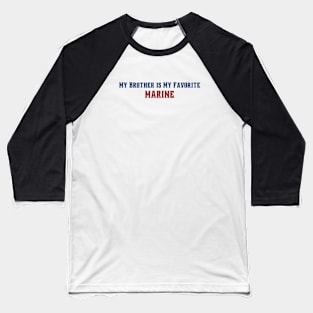 Marine Corps Brother Baseball T-Shirt